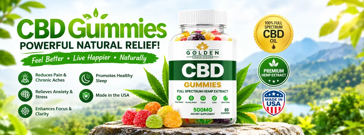 Golden Touch Fusion CBD Gummies: reduces pain and chronic aches, relieves anxiety and stress, enhances focus, promotes healthy sleep